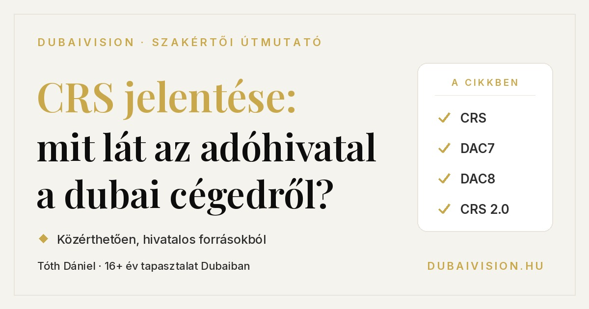 CRS jelentése 2026-ban: mit lát a NAV a dubai cégedről és bankszámládról? (CRS, DAC7, DAC8)